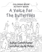 A Voice For The Butterflies: Coloring/Activity Book B09KNCXJ5W Book Cover