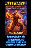 Jett Blaze: Rogue Without a Star B0H7L92MGG Book Cover