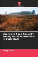 Shocks to Food Security among Rural Households in Ekiti State 6205263599 Book Cover