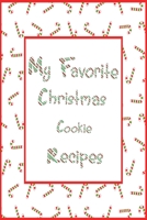My Favorite Christmas Cookie Recipes: 6x9 Candy Cane Blank Cookbook With 120 Recipe Templates, Holiday Recipe Book, DIY Cookbook, Cooking Gifts, Recipe Notebook 1703786475 Book Cover