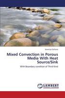 Mixed Convection in Porous Media With Heat Source/Sink: With Boundary condition of Third Kind 3659426970 Book Cover