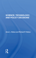 Science, Technology, and Policy Decisions 0367286750 Book Cover