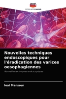 Nouvelles techniques endoscopiques pour l'éradication des varices oesophagiennes: Nouvelles techniques endoscopiques 6204015796 Book Cover