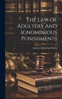 The Law Of Adultery And Ignominious Punishments 1240093373 Book Cover