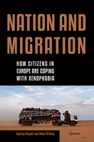 Nation and Migration : How Citizens in Europe Are Coping with Xenophobia 9633863678 Book Cover