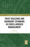 Trust Building and Boundary Spanning in Cross-Border Management 0367735113 Book Cover