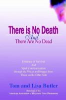 There Is No Death and There Are No Dead 0972749306 Book Cover