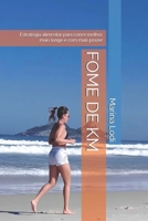 FOME DE KM: Estratégia alimentar para correr melhor, mais longe e com mais prazer (Portuguese Edition) B0FD4GBRDL Book Cover