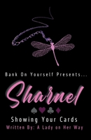 Sharnel: Showing Your Cards B0F9LQ5XRZ Book Cover