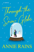 Through the Snow Globe 149674084X Book Cover