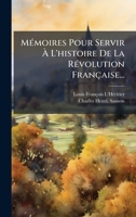 MÃ(c)moires Pour Servir À L'histoire De La RÃ(c)volution Française... 1024745600 Book Cover