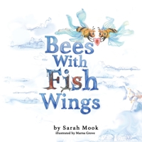 Bees With Fish Wings 1605714631 Book Cover