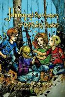Johnny and the Mystery of the Rusty Musket 1619964546 Book Cover