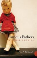 Famous Fathers and Other Stories 1596922354 Book Cover