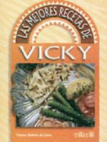 LAS MEJORES RECETAS DE VICKY 968244800X Book Cover