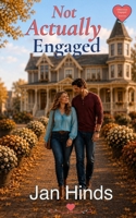 Not Actually Engaged 1532905483 Book Cover