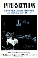 Intersections : Nineteenth-Century Philosophy and Contemporary Theory (Suny Series, the Margins of Literature) 0791422585 Book Cover