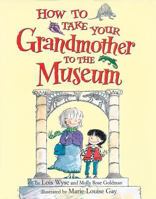 How to Take Your Grandmother to the Museum 0761109900 Book Cover