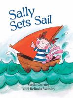 Sally Sets Sail (Get Ready) 1607542617 Book Cover
