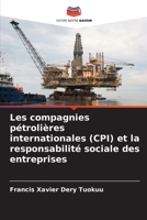 Les compagnies pétrolières internationales (CPI) et la responsabilité sociale des entreprises (French Edition) 6209523773 Book Cover