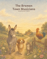 The Bremen Town Musicians B0HCBV55WG Book Cover