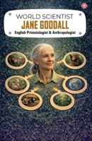 World Scientist: Jane Goodall 9363214737 Book Cover