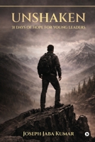 Unshaken: 31 Days of Hope for Young Leaders B0GZ4XRK5R Book Cover