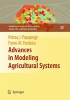 Advances in Modeling Agricultural Systems (Springer Optimization and Its Applications) 0387751807 Book Cover