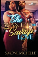 She Wanted His Savage Love 1726480712 Book Cover