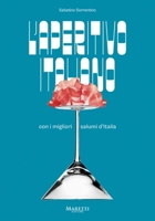 L'Apertitvo Italiano: con i migliori salumi d'italia 8893970899 Book Cover
