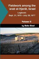 Fieldwork Among the Hjerat Vol II: Logbook: Sept. 21, 1975-July 29, 1977 1543269583 Book Cover