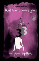 Water me Water you We grow Together: 333 1070392235 Book Cover