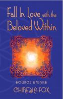 Fall in Love with the Beloved Within: Source Speaks 0990749835 Book Cover