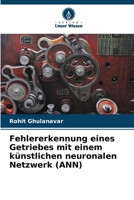 Fehlererkennung eines Getriebes mit einem künstlichen neuronalen Netzwerk (ANN) 6205683911 Book Cover