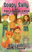 Soapy Sally and the Cousin Crew : Legacy of Bubble Fox Hollow 1968700692 Book Cover