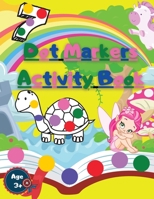 Dot Markers Activity Book: with Cute Animals Unicorns Fairy and Numbers null Book Cover