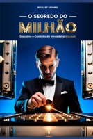 O SEGREDO DO MILHÃO: Descubra o Caminho da Verdadeira Riqueza! B0CKQMZRX7 Book Cover