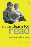 How Children Learn to Read and How to Help Them 1138160237 Book Cover