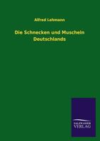 Die Schnecken Und Muscheln Deutschlands 3846021229 Book Cover