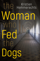 The Woman Who Fed the Dogs 1642860077 Book Cover