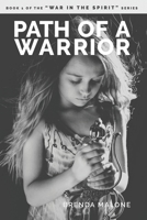 Path of a Warrior: Book 1 of the WAR IN THE SPIRIT series 1074406494 Book Cover