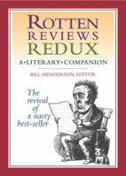Rotten Reviews Redux: A Literary Companion 1888889683 Book Cover