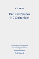 Pain and Paradox in 2 Corinthians: The Transformative Function of Strength in Weakness 316159911X Book Cover