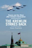 The Kremlin Strikes Back: Russia and the West After Crimea's Annexation 1107572959 Book Cover