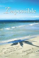 I'mpossible: My Personal Journey of Living with Ulcerative Colitis 1496905350 Book Cover