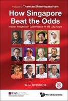 How Singapore Beat the Odds 9819815746 Book Cover