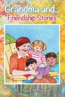 Grandma and...Friendship Stories 1537036718 Book Cover