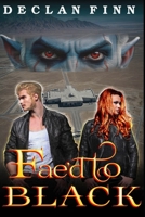 Fae'd To Black (Honeymoon from Hell) B0DWXDVD62 Book Cover