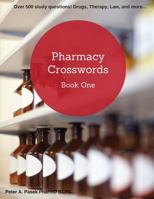 Pharmacy Crosswords Book One (2nd edition): Over 500 study questions designed just for pharmacy students! 1977751881 Book Cover