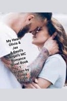 "My Heart" Olivia & Jax, A Devil's Angels MC Romance Novel Book 1 B09919C1LH Book Cover